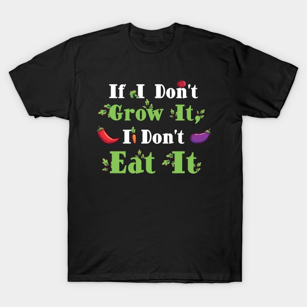 Home Grown Organic Food Design for Gardeners Local Farming T-Shirt by Riffize